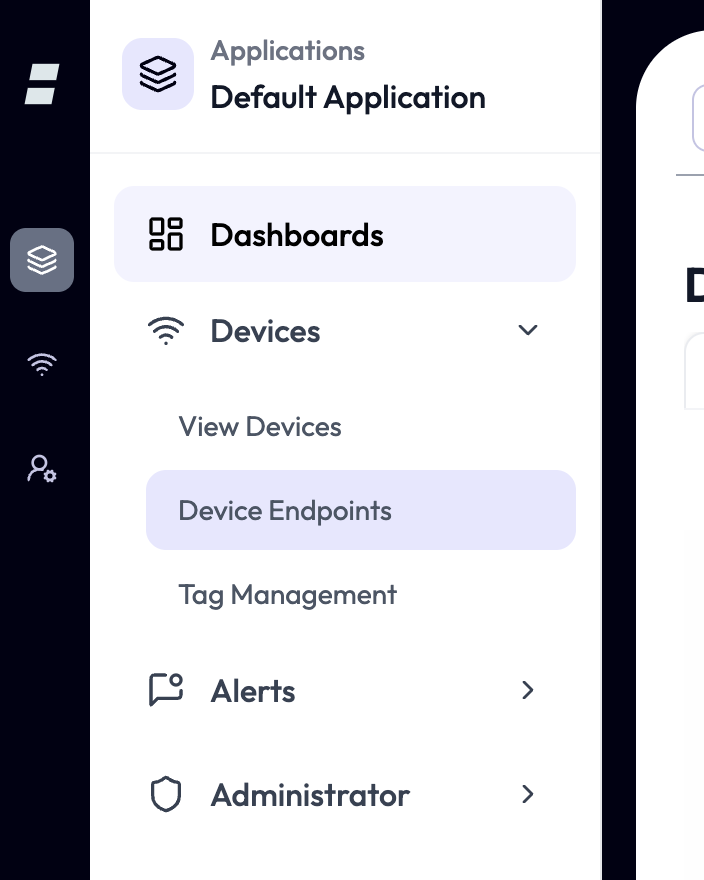 Application navigation showing Devices > Device Endpoints.”>
    <figcaption>Navigate to Device Endpoints from within an application.</figcaption>
  </figure></div>

  <ul class=