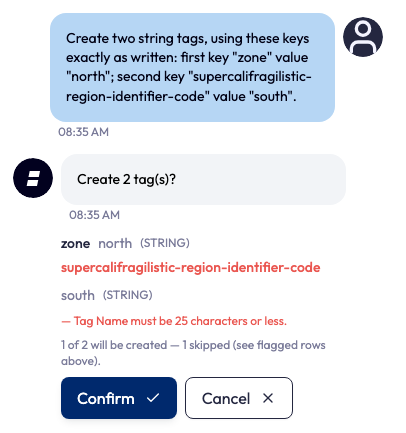 An Ask AI create-tags card proposing two tags. One row (a valid 'zone = north' tag) is accepted; a second row whose name is far longer than 25 characters is shown in red with the message 'Tag Name must be 25 characters or less', and a note reads '1 of 2 will be created — 1 skipped'. Confirm and Cancel buttons are below.