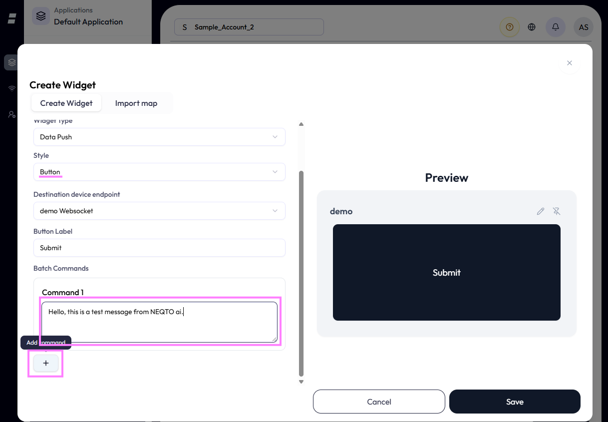A Button-style Data Push widget being configured: a Batch Commands section with Command 1 set to 'Hello, this is a test message from NEQTO ai.' (highlighted) and an Add command (plus) button below; the Preview shows a large Submit button.