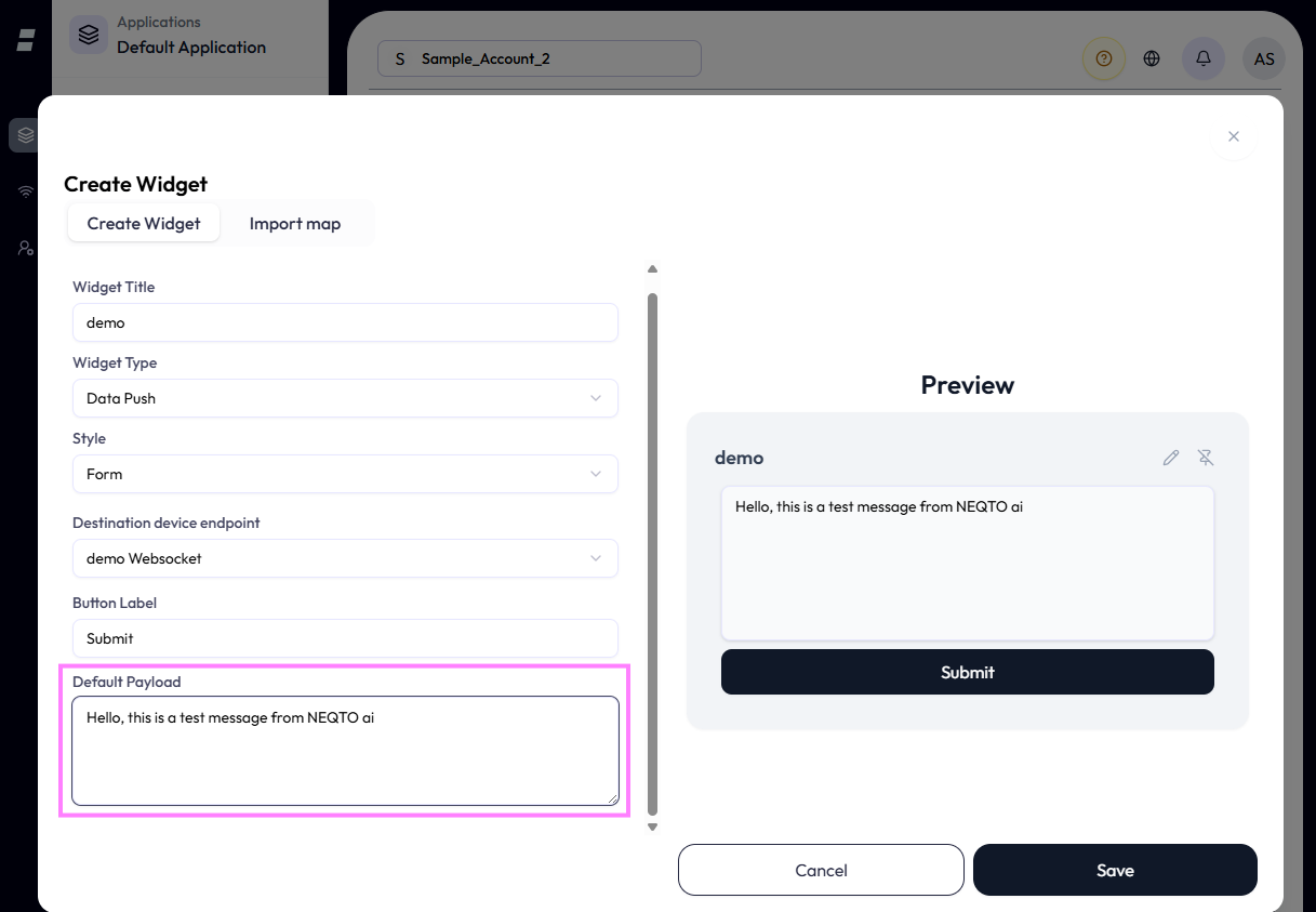 A Form-style Data Push widget being configured: the Default Payload field holds 'Hello, this is a test message from NEQTO ai' (highlighted), and the Preview shows that text in a form with a Submit button.