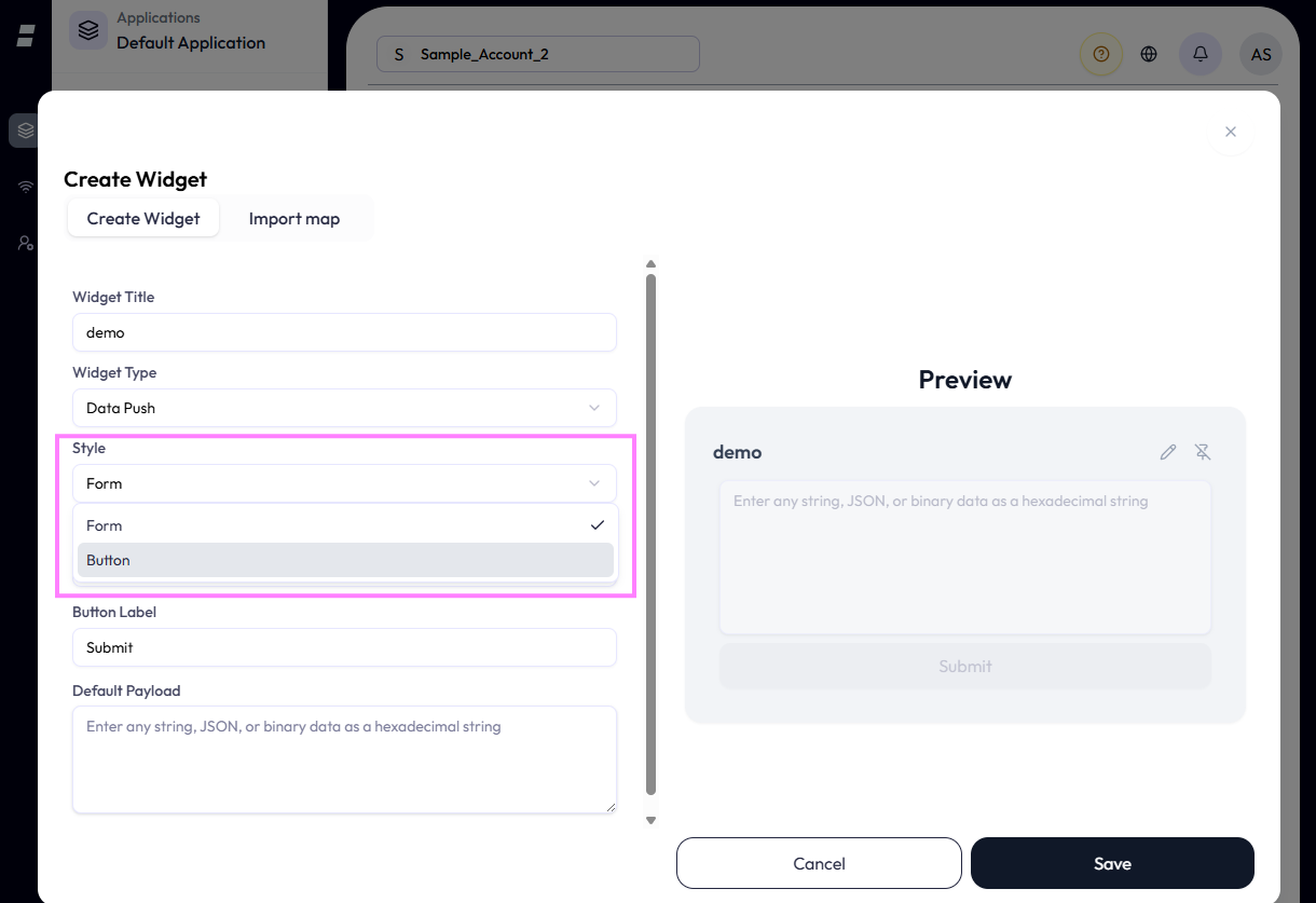 The Style dropdown for a Data Push widget open, showing Form (selected) and Button options, with a Button Label field and Default Payload field below, and a form-style widget in the Preview.
