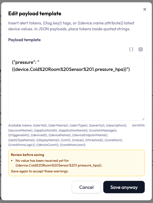 The Edit payload template dialog after a first press of Save. A JSON template referencing a device measurement is in the text box, the character counter reads 64 of 4096, and an amber panel below is headed Review before saving. It lists one warning — No value has been received yet for that device token — and closes with the line Save again to accept these warnings. The Save button now reads Save anyway.