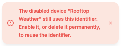 A red error notification reading: The disabled device "Rooftop Weather" still uses this identifier. Enable it, or delete it permanently, to reuse the identifier.