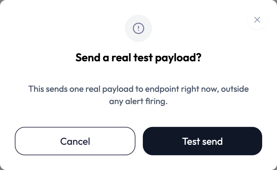 Confirmation dialog with a warning icon, titled Send a real test payload? The body reads This sends one real payload to endpoint right now, outside any alert firing. A Cancel button and a Test send button sit side by side at the bottom.