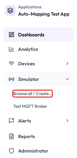 Application sidebar for Auto-Mapping Test App with Simulator expanded below Devices. The flyout lists Browse all / Create, outlined in red, above the recent demo Endpoint Test MQTT Broker. Dashboards, Analytics, Devices, Alerts, Reports and Administrator fill the rest of the sidebar.