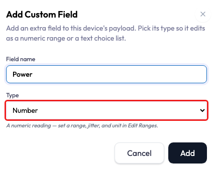 Add Custom Field dialog with Field name set to Power and a Type selector outlined in red showing Number. Help text below reads that a numeric reading sets a range, jitter, and unit in Edit Ranges. Cancel and Add appear at the bottom.